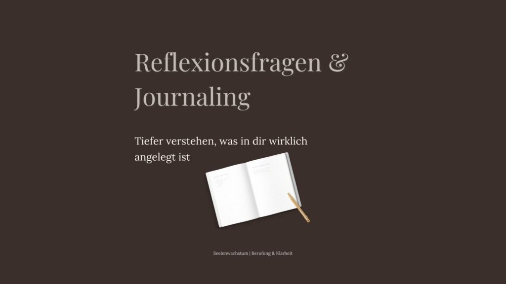 Reflexionsfragen und Journaling für Selbstreflexion und Klarheit