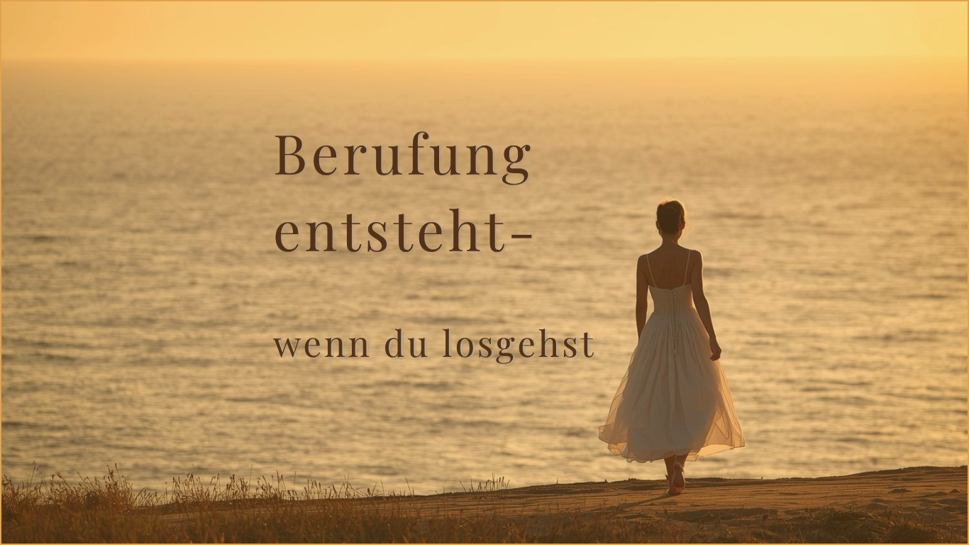 Deine Berufung entsteht, indem du deinen Impulsen folgst